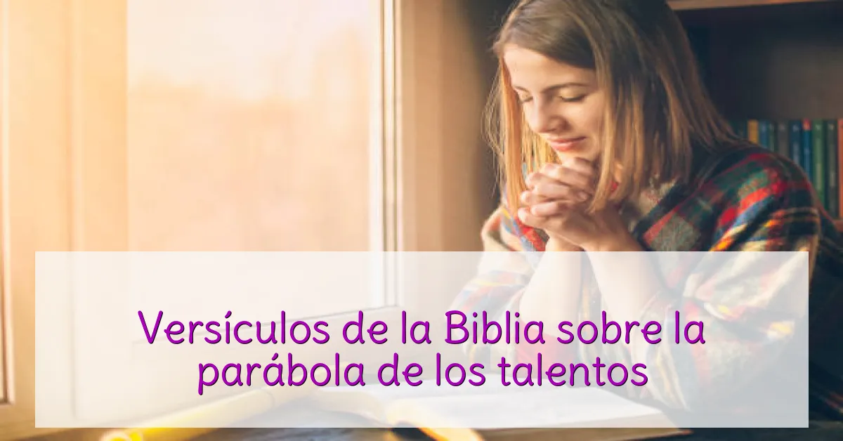 Versículos de la Biblia sobre la parábola de los talentos