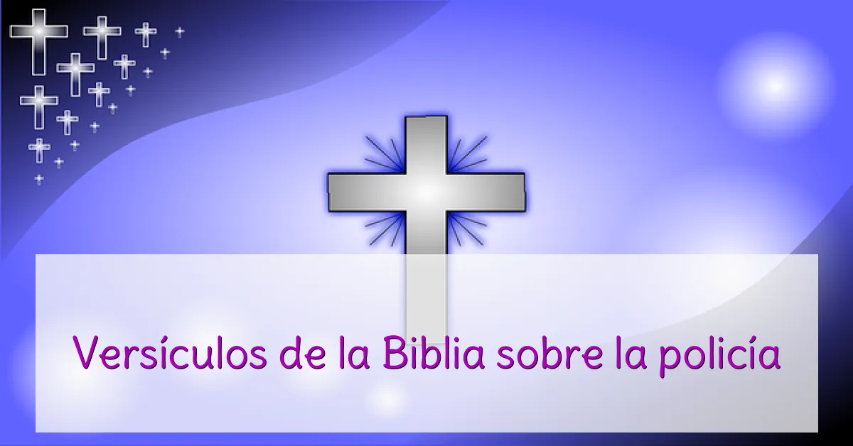 Versículos de la Biblia sobre la policía