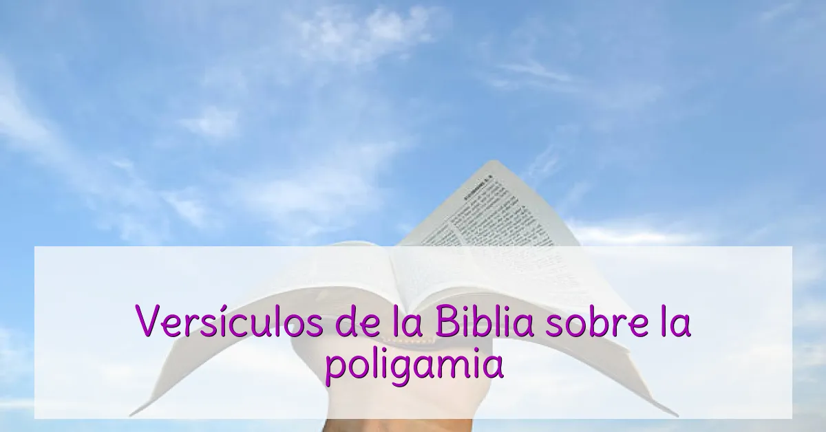 Versículos de la Biblia sobre la poligamia