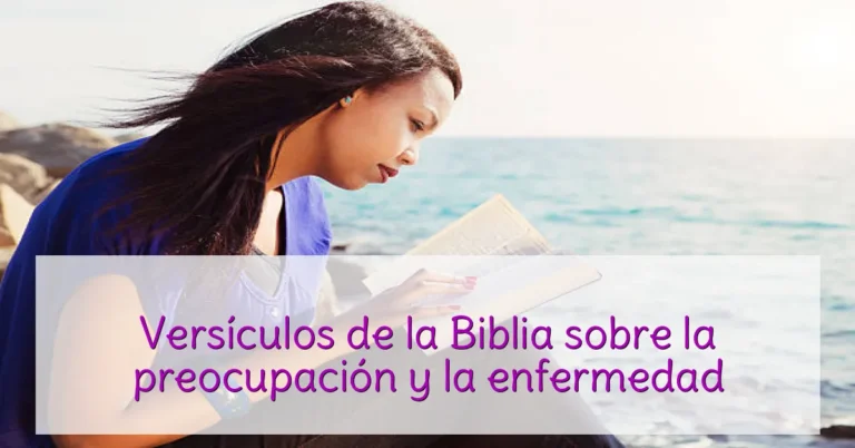 Versículos de la Biblia sobre la preocupación y la enfermedad