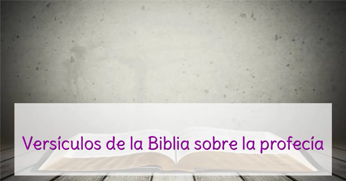 Versículos de la Biblia sobre la profecía