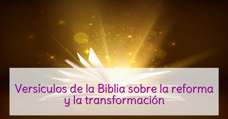 Versículos de la Biblia sobre la reforma y la transformación