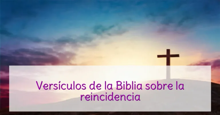 Versículos de la Biblia sobre la reincidencia