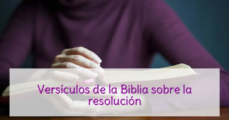 Versículos de la Biblia sobre la resolución
