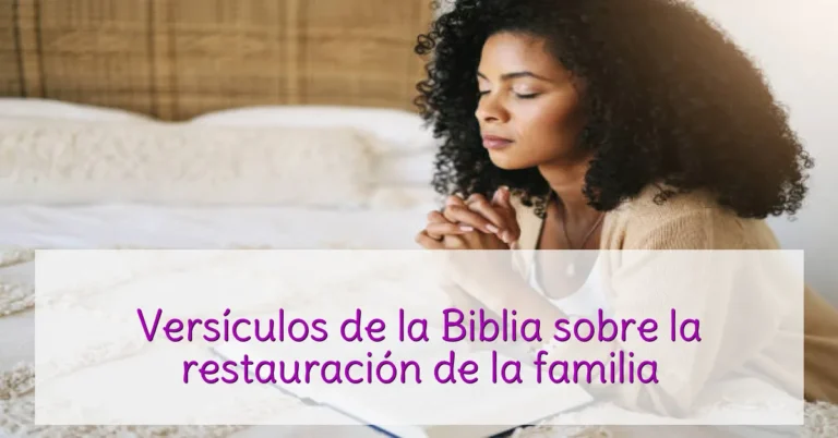 Versículos de la Biblia sobre la restauración de la familia