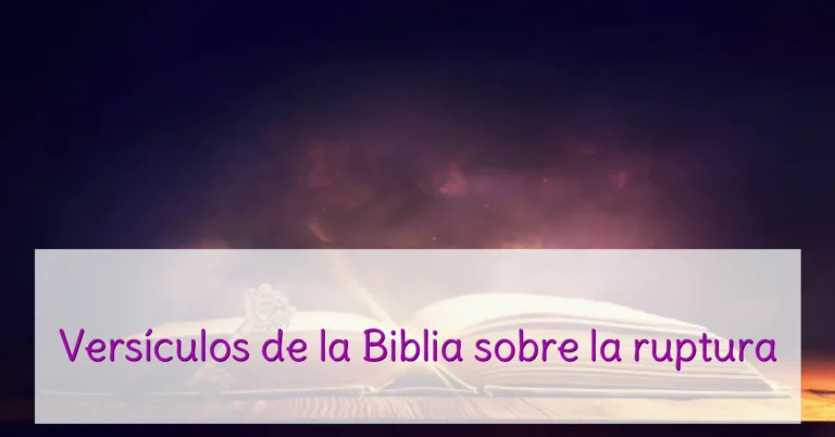 Versículos de la Biblia sobre la ruptura