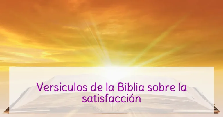 Versículos de la Biblia sobre la satisfacción