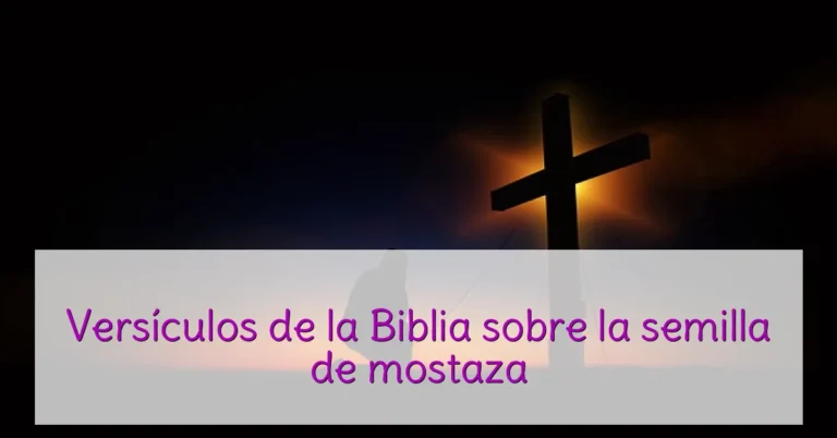Versículos de la Biblia sobre la semilla de mostaza