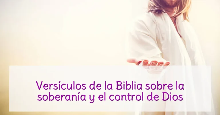 Versículos de la Biblia sobre la soberanía y el control de Dios