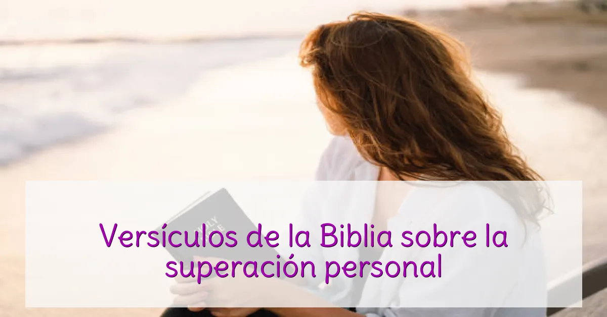 Versículos de la Biblia sobre la superación personal