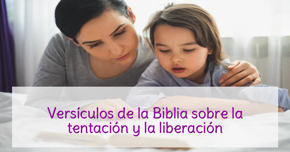 Versículos de la Biblia sobre la tentación y la liberación