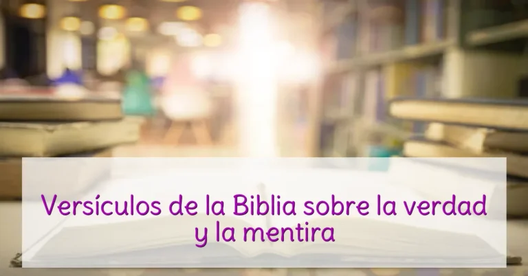 Versículos de la Biblia sobre la verdad y la mentira