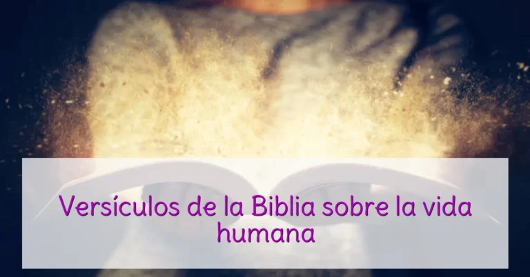 Versículos de la Biblia sobre la vida humana