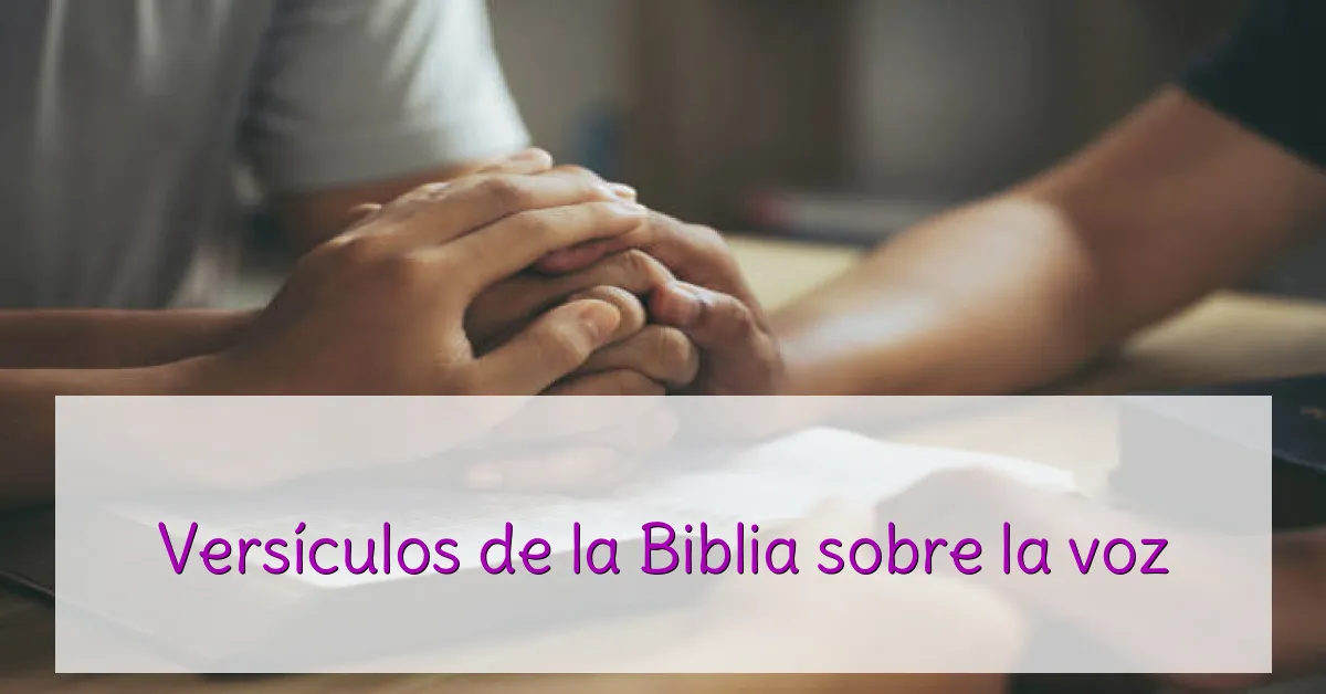 Versículos de la Biblia sobre la voz