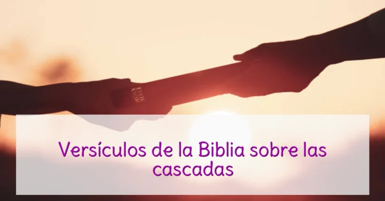 Versículos de la Biblia sobre las cascadas