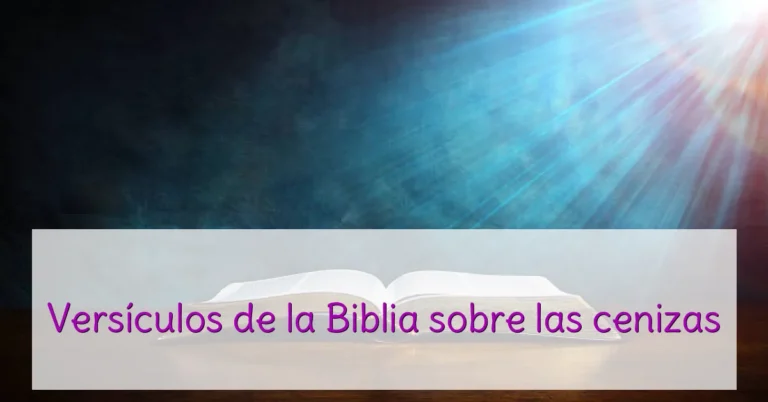 Versículos de la Biblia sobre las cenizas