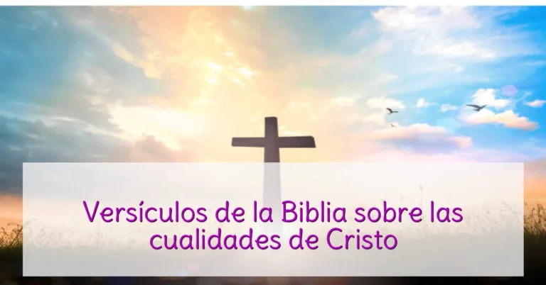 Versículos de la Biblia sobre las cualidades de Cristo