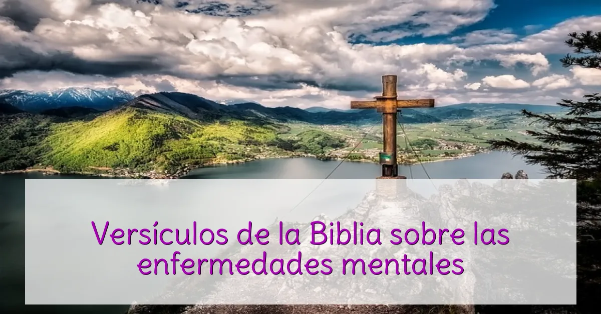 Versículos de la Biblia sobre las enfermedades mentales