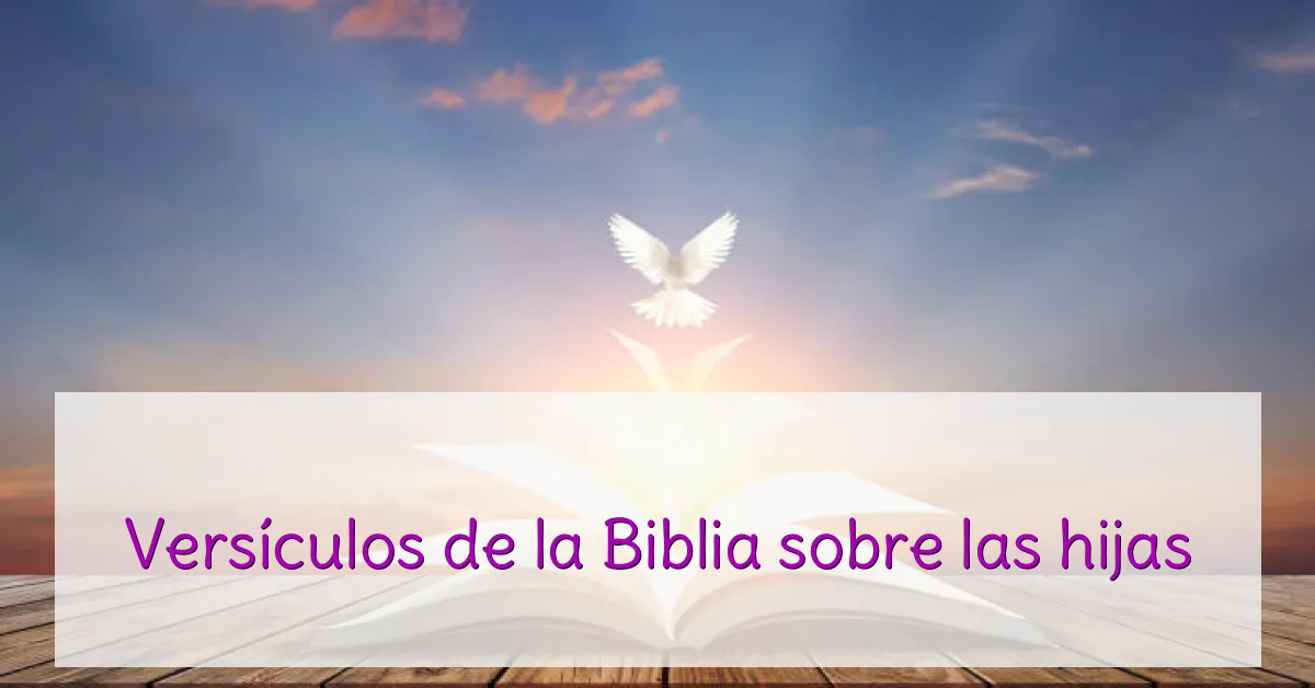 Versículos de la Biblia sobre las hijas
