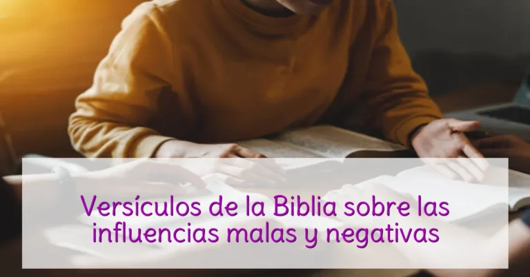 Versículos de la Biblia sobre las influencias malas y negativas
