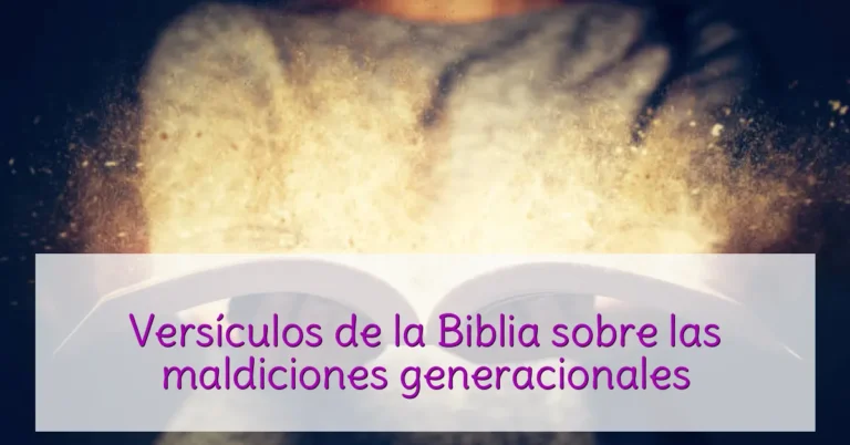 Versículos de la Biblia sobre las maldiciones generacionales
