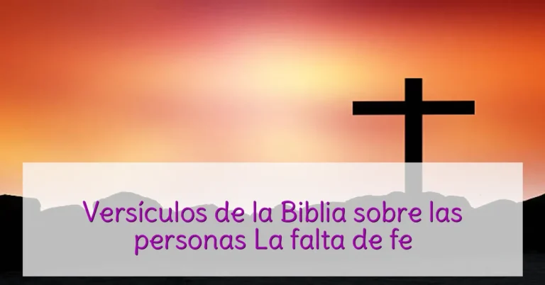 Versículos de la Biblia sobre las personas La falta de fe