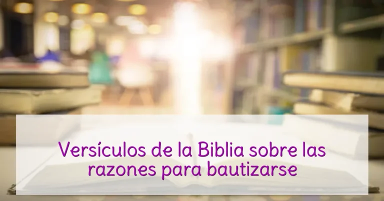 Versículos de la Biblia sobre las razones para bautizarse