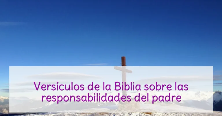 Versículos de la Biblia sobre las responsabilidades del padre
