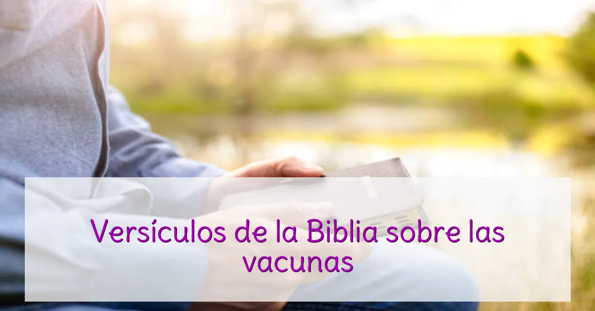 Versículos de la Biblia sobre las vacunas