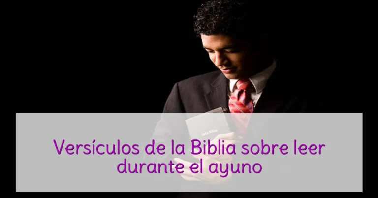 Versículos de la Biblia sobre leer durante el ayuno