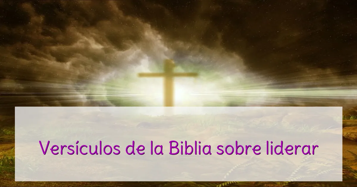Versículos de la Biblia sobre liderar