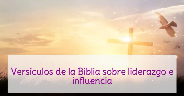 Versículos de la Biblia sobre liderazgo e influencia