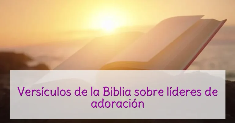 Versículos de la Biblia sobre líderes de adoración