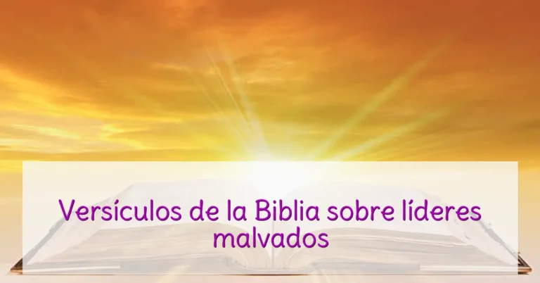 Versículos de la Biblia sobre líderes malvados