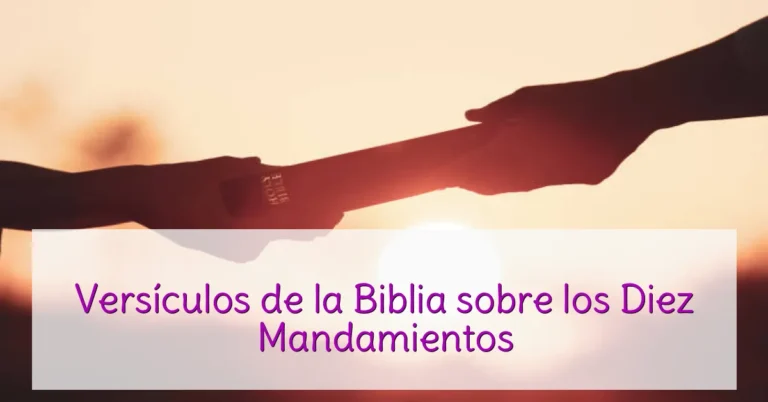 Versículos de la Biblia sobre los Diez Mandamientos