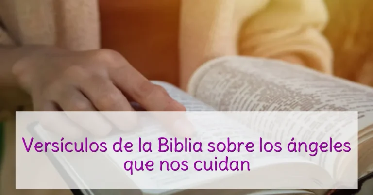 Versículos de la Biblia sobre los ángeles que nos cuidan