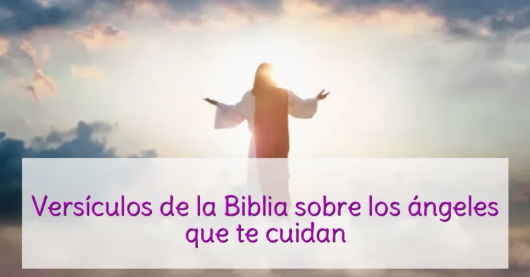 Versículos de la Biblia sobre los ángeles que te cuidan
