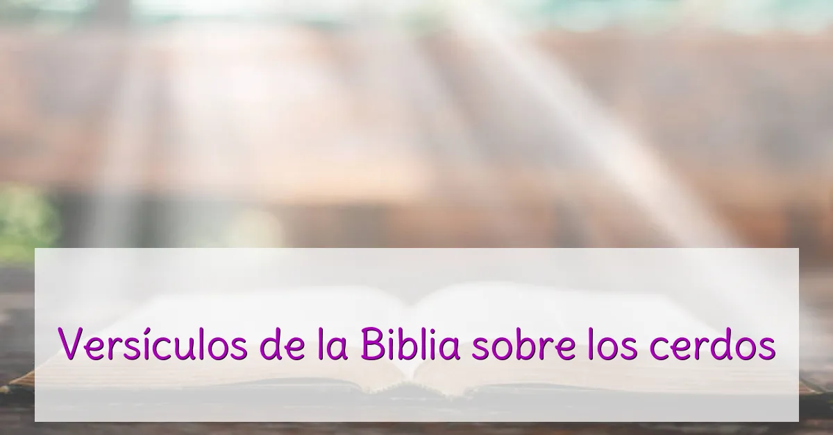 Versículos de la Biblia sobre los cerdos
