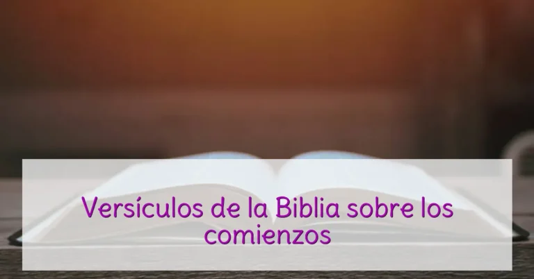 Versículos de la Biblia sobre los comienzos