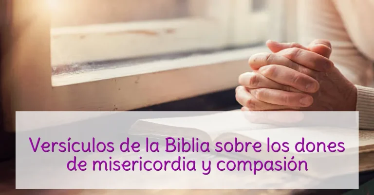 Versículos de la Biblia sobre los dones de misericordia y compasión
