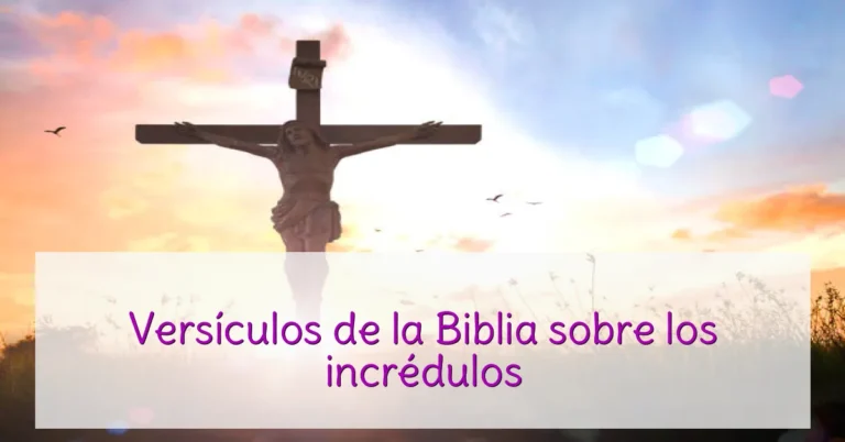 Versículos de la Biblia sobre los incrédulos