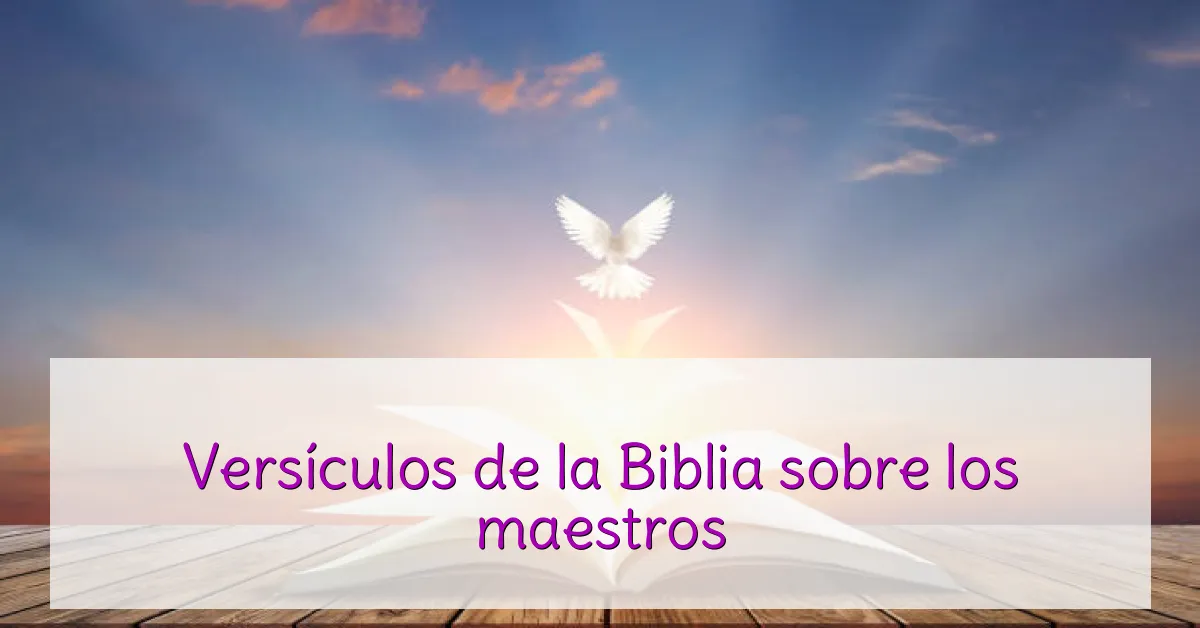 Versículos de la Biblia sobre los maestros