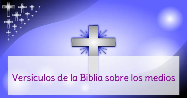 Versículos de la Biblia sobre los medios