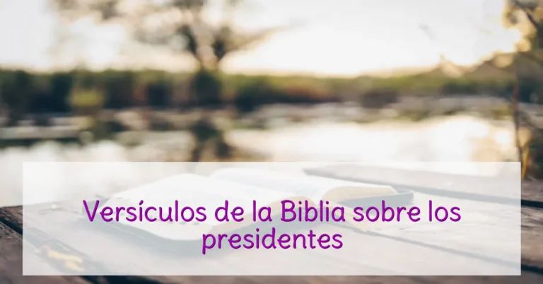 Versículos de la Biblia sobre los presidentes