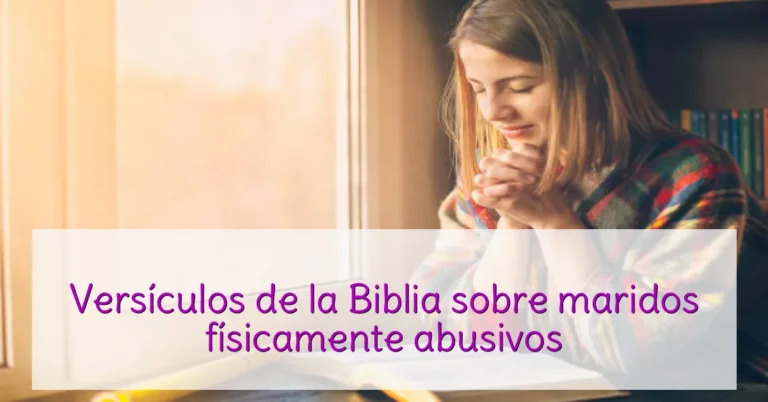 Versículos de la Biblia sobre maridos físicamente abusivos