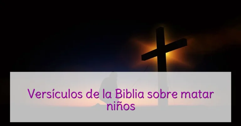 Versículos de la Biblia sobre matar niños