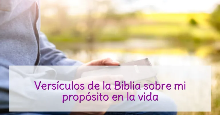 Versículos de la Biblia sobre mi propósito en la vida