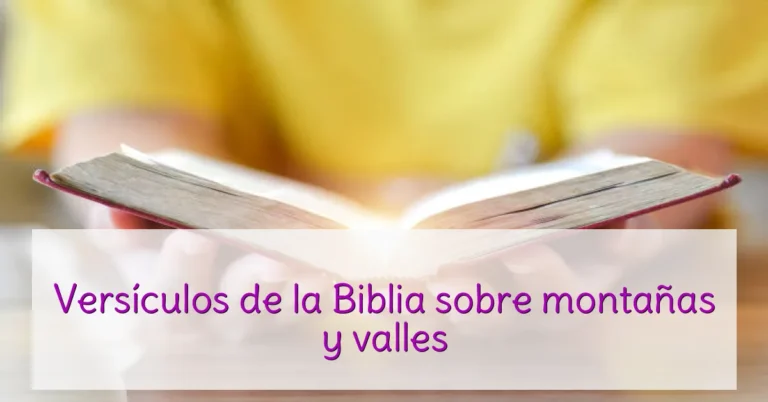 Versículos de la Biblia sobre montañas y valles
