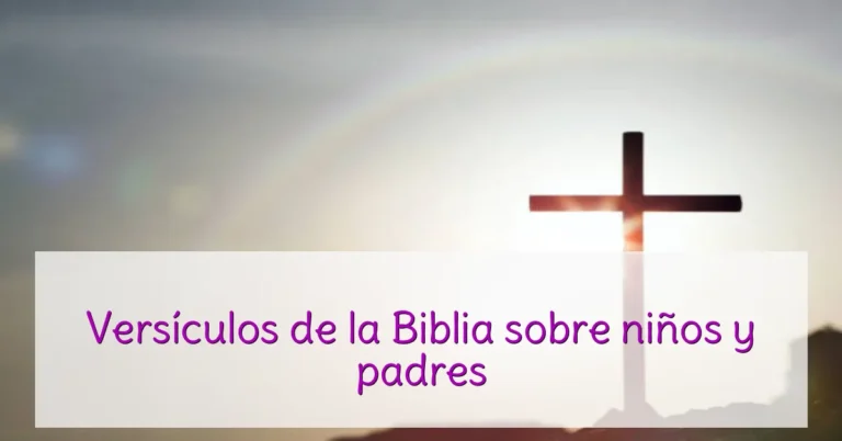 Versículos de la Biblia sobre niños y padres