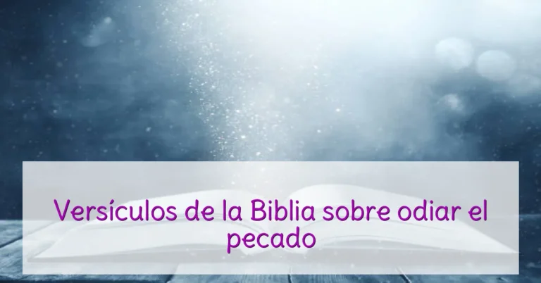 Versículos de la Biblia sobre odiar el pecado
